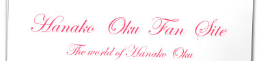 Hanako Oku Fan Site   The world of Hanako Oku